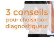 3 CONSEILS POUR CHOISIR SA SOCIÉTÉ DE DIAGNOSTIC IMMOBILIER