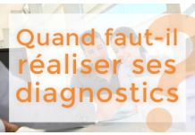 QUAND FAUT-IL PRÉVOIR DE RÉALISER SES DIAGNOSTICS ?