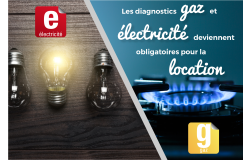 De nouveaux diagnostics pour la location : le gaz & l'électricité