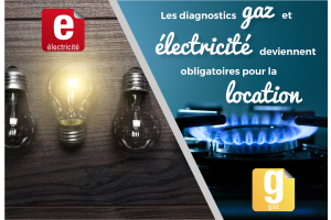 De nouveaux diagnostics pour la location : le gaz & l'électricité