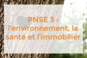 PNSE 3 : LA TROISIEME VERSION DU PLAN NATIONAL SANTÉ ENVIRONNEMENT PRÉSENTÉ EN NOVEMBRE 2014